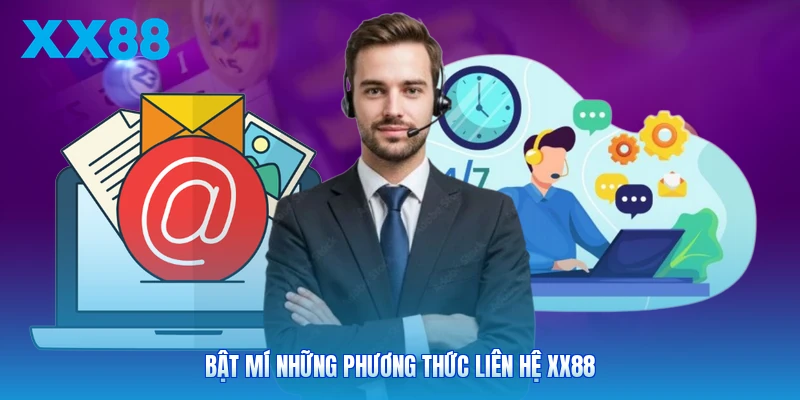 Bật mí những phương thức liên hệ XX88