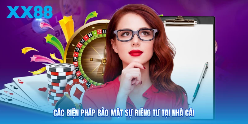 Các biện pháp bảo mật sự riêng tư tại nhà cái