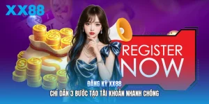 Đăng Ký XX88 | Chỉ Dẫn 3 Bước Tạo Tài Khoản Nhanh Chóng