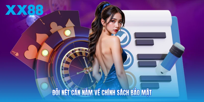 Đôi nét cần nắm về chính sách bảo mật