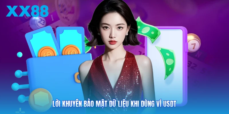 Lời khuyên bảo mật dữ liệu khi dùng ví USDT