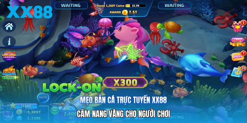 Mẹo Bắn Cá Trực Tuyến XX88 | Cẩm Nang Vàng Cho Người Chơi