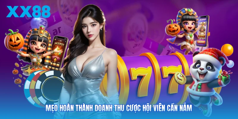 Mẹo hoàn thành doanh thu cược hội viên cần nắm
