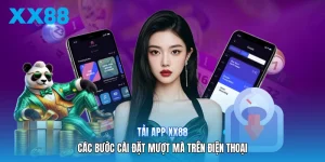 Tải App XX88 | Các Bước Cài Đặt Mượt Mà Trên Điện Thoại