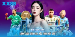 Thể Thao XX88 | Sảnh Cược Đỉnh Cao, Kèo Thơm Hấp Dẫn