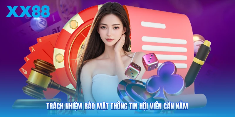 Trách nhiệm bảo mật thông tin hội viên cần nắm